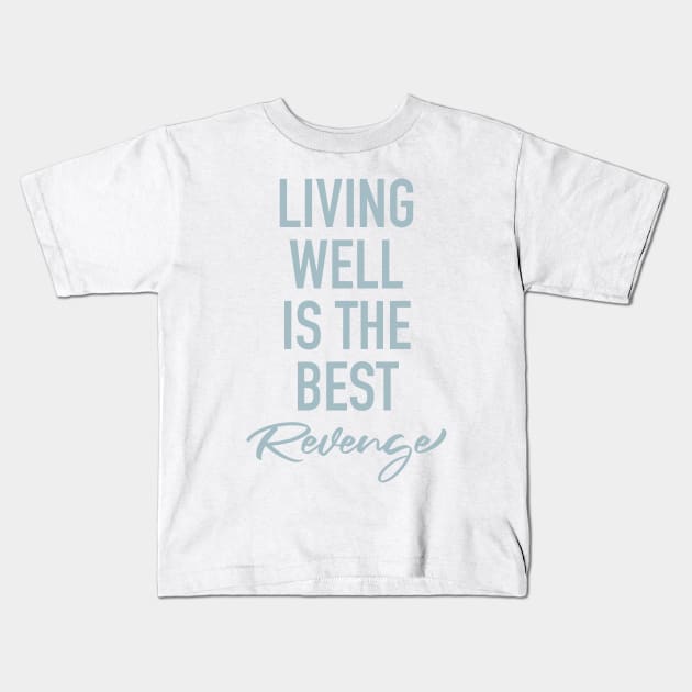 Living well Kids T-Shirt by cbpublic